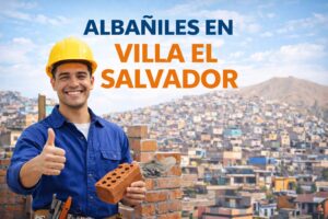 Albañiles en Villa El Salvador: precios, servicios y maestros de obra